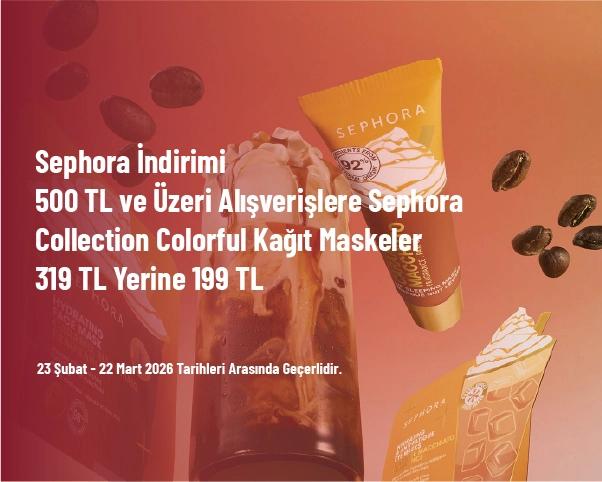 Sephora İndirimi - 500 TL ve Üzeri Alışverişlere Sephora Collection Colorful Kağıt Maskeler 319 TL Yerine 199 TL Sephora İndirimi - 500 TL ve Üzeri Alışverişlere Sephora Collection Colorful Kağıt Maskeler 319 TL Yerine 199 TL