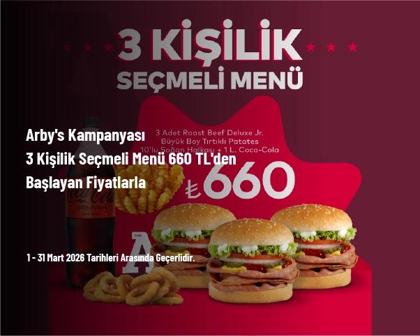 Arby's Kampanyası - 3 Kişilik Seçmeli Menü 660 TL'den Başlayan Fiyatlarla Arby's Kampanyası - 3 Kişilik Seçmeli Menü 660 TL'den Başlayan Fiyatlarla