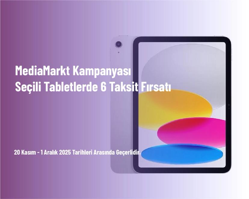 MediaMarkt Kampanyası - Seçili Tabletlerde 6 Taksit Fırsatı MediaMarkt Kampanyası - Seçili Tabletlerde 6 Taksit Fırsatı